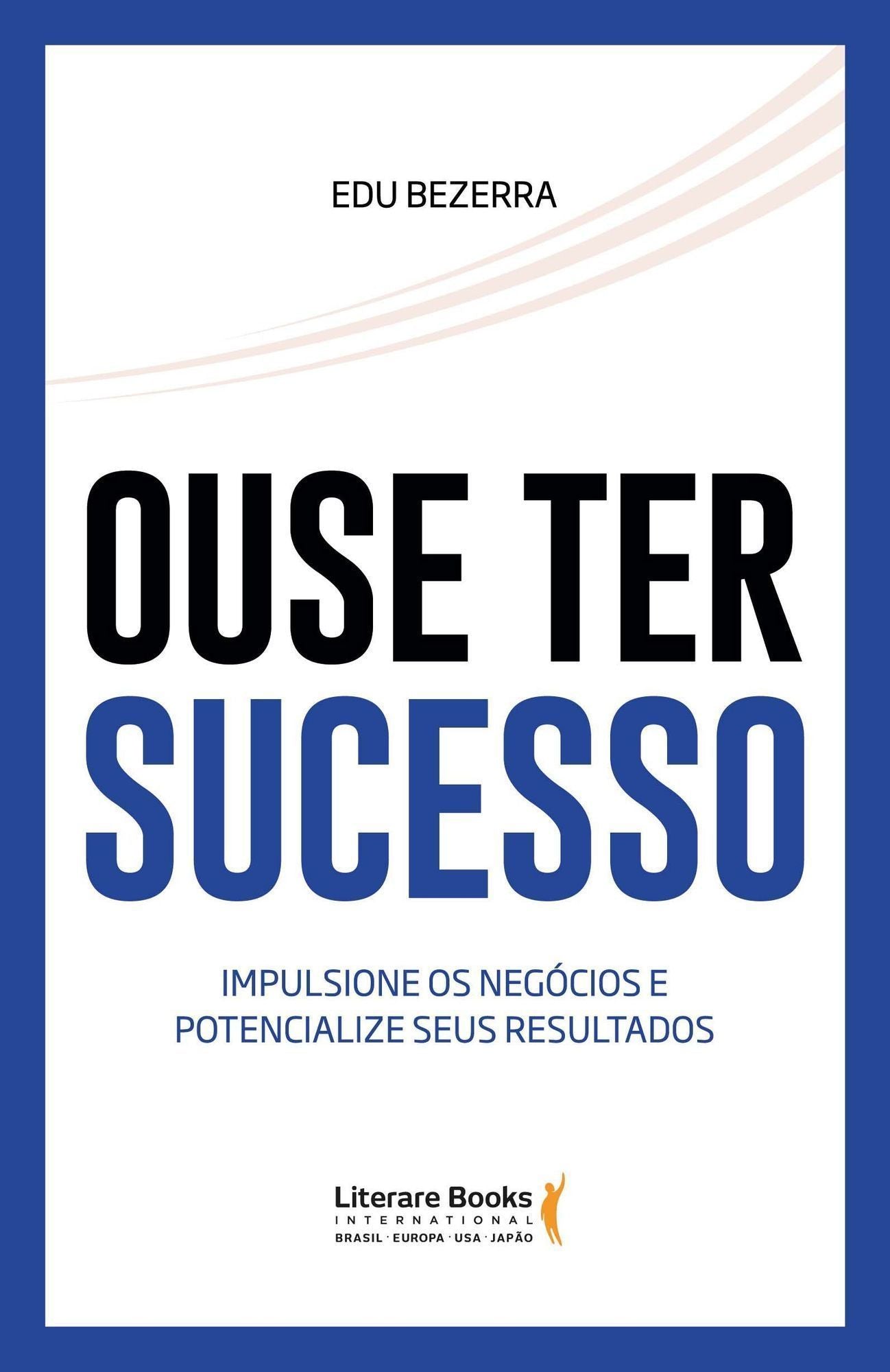 Ouse Ter Sucesso - Impulsione Os Negócios e Potencialize Seus Resultados