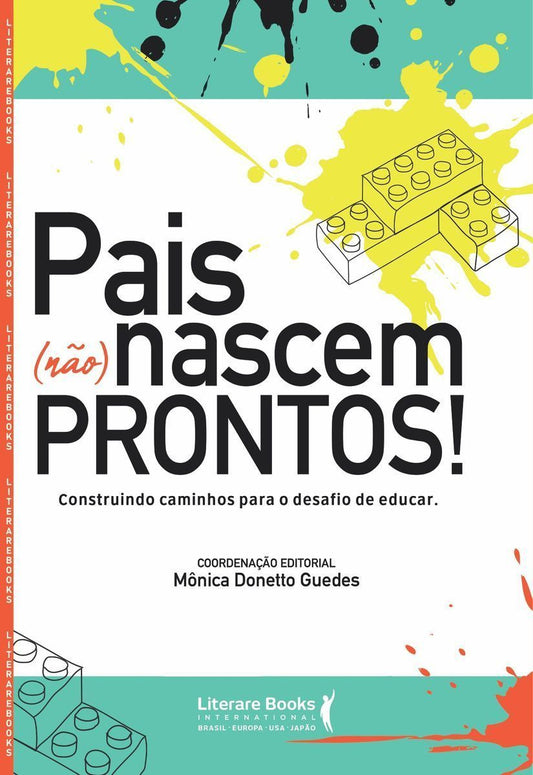 Pais (Não) Nascem Prontos! Construindo Caminhos Para o Desafio De Educar