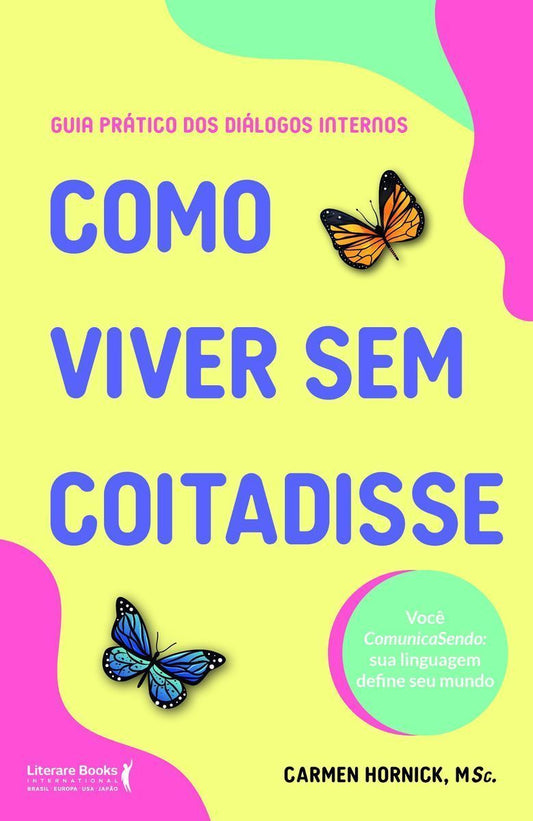 Como Viver Sem Coitadisse
