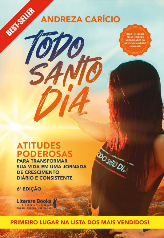 Todo Santo Dia - Atitudes Poderosas Para Transformar Sua Vida Em Uma Jornada De Crescimento Diário e
