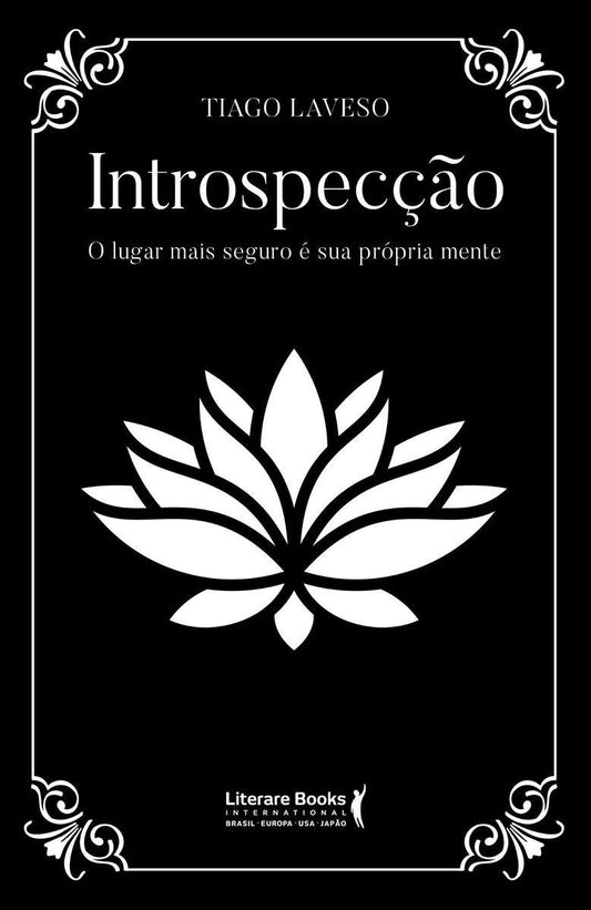 Introspecção - O Lugar Mais Seguro é a Sua Própria Mente