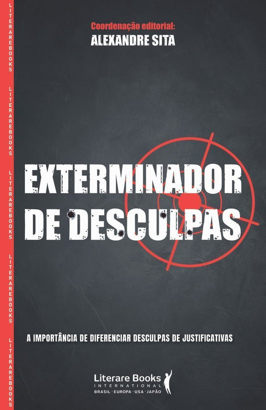 Exterminador de Desculpas - A Importância de Diferenciar Desculpas de Justificativas