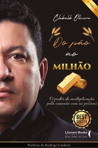 Do Pão ao Milhão - O Poder da Multiplicação Pela Conexão Com as Pessoas