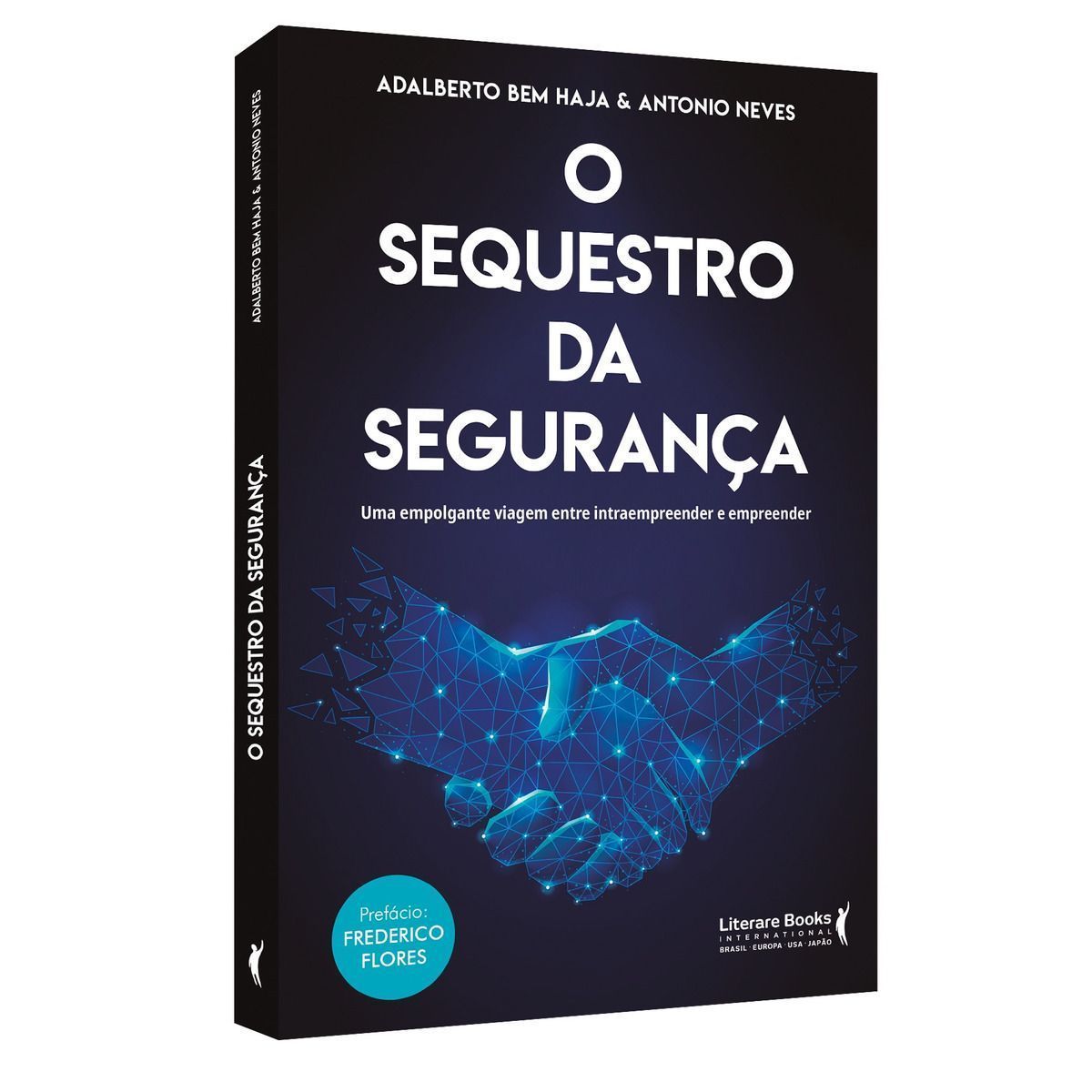 O Sequestro da Segurança - Uma Empolgante Viagem Entre Intraempreender e Empreender