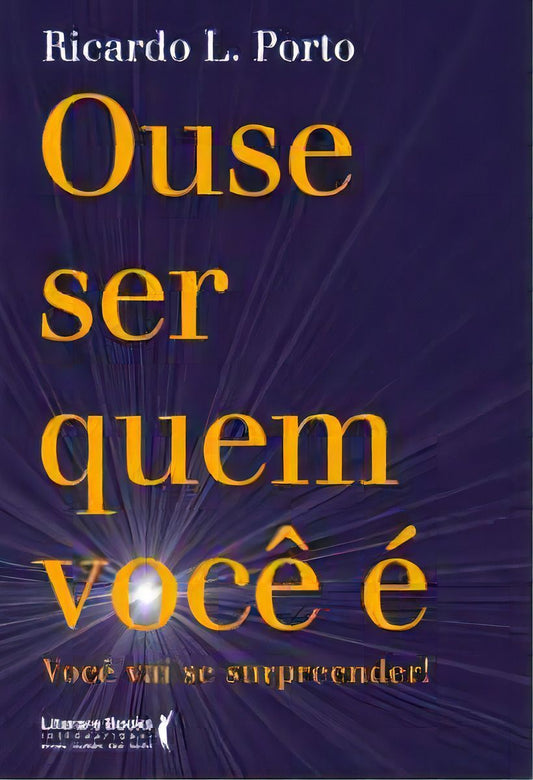 Ouse Ser Quem Você É - Você Vai Se Surpreender!