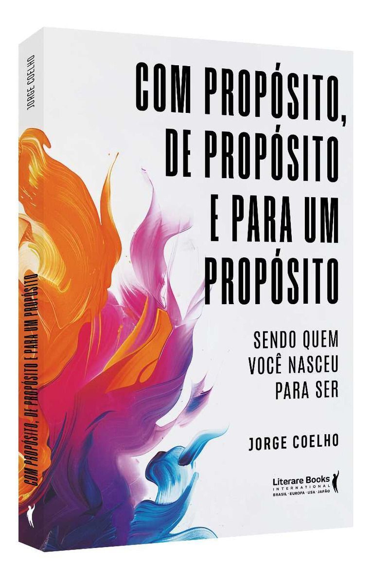 Com Propósito, de Propósito e Para Um Propósito - Sendo Quem Você Nasceu Para Ser
