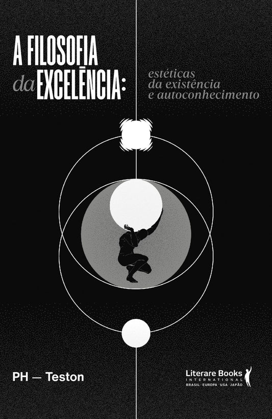 A Filosofia da Excelência - Estéticas da Existência e Autoconhecimento
