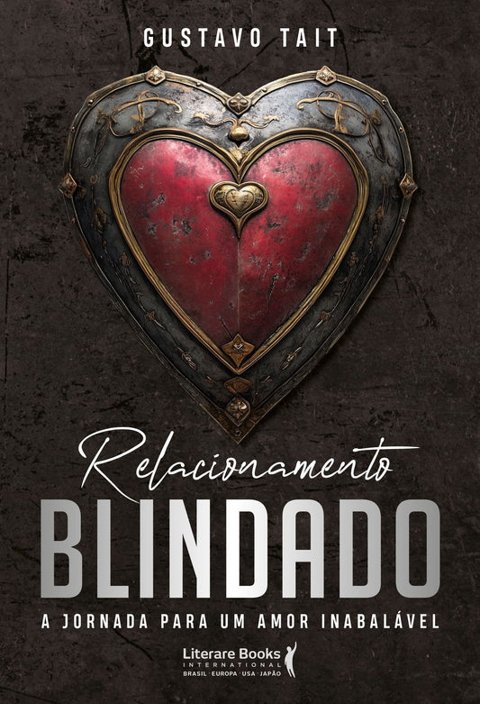 Relacionamento Blindado - A Jornada Para Um Amor Inabalável