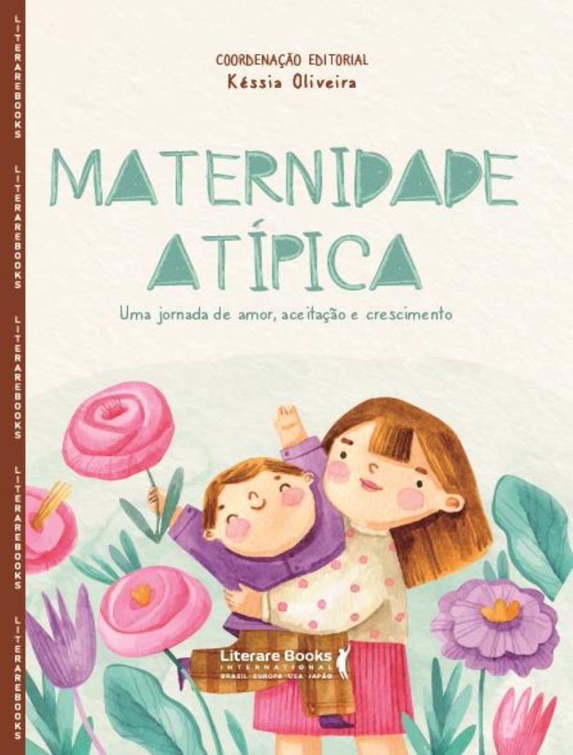 Maternidade Atípica - Uma Jornada de Amor, Aceitação e Crescimento