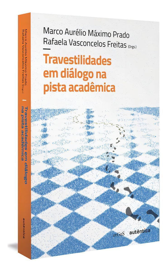 Travestilidades Em Diálogo Na Pista Acadêmica