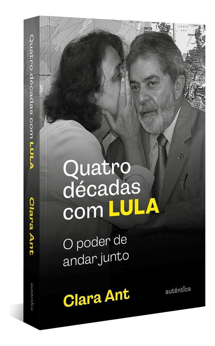Quatro Décadas Com Lula - O Poder de Andar Junto