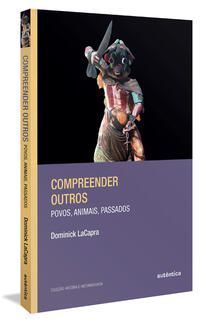 Compreender Outros - Povos, Animais, Passados