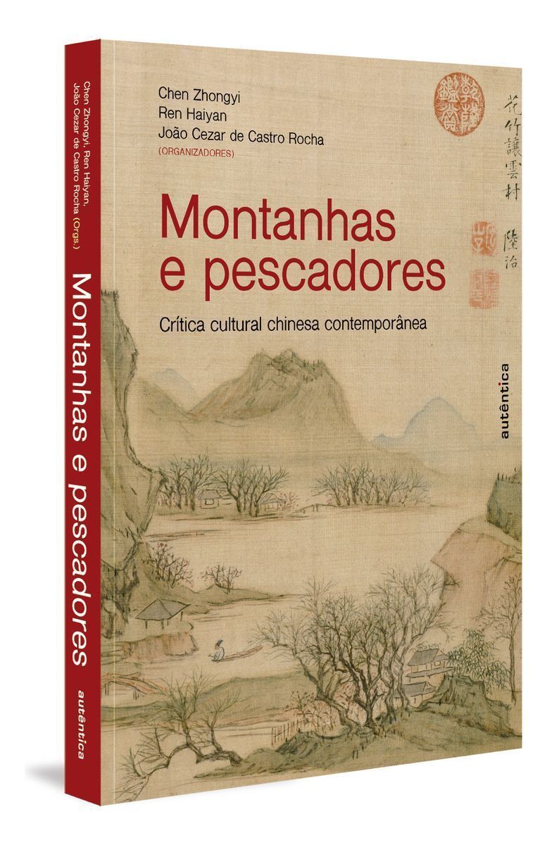 Montanhas e Pescadores - Crítica Cultural Chinesa Contemporânea