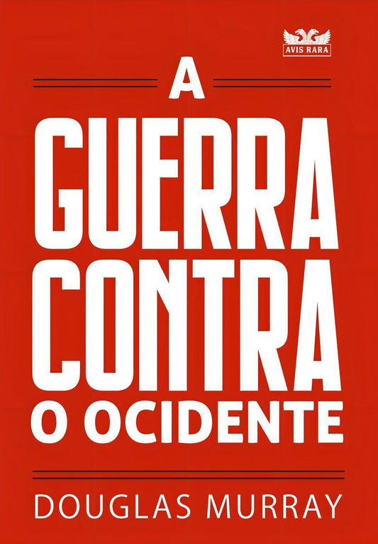 A Guerra Contra o Ocidente