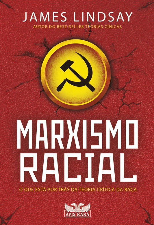 Marxismo Racial - O Que Está Por Trás Da Teoria Crítica da Raça