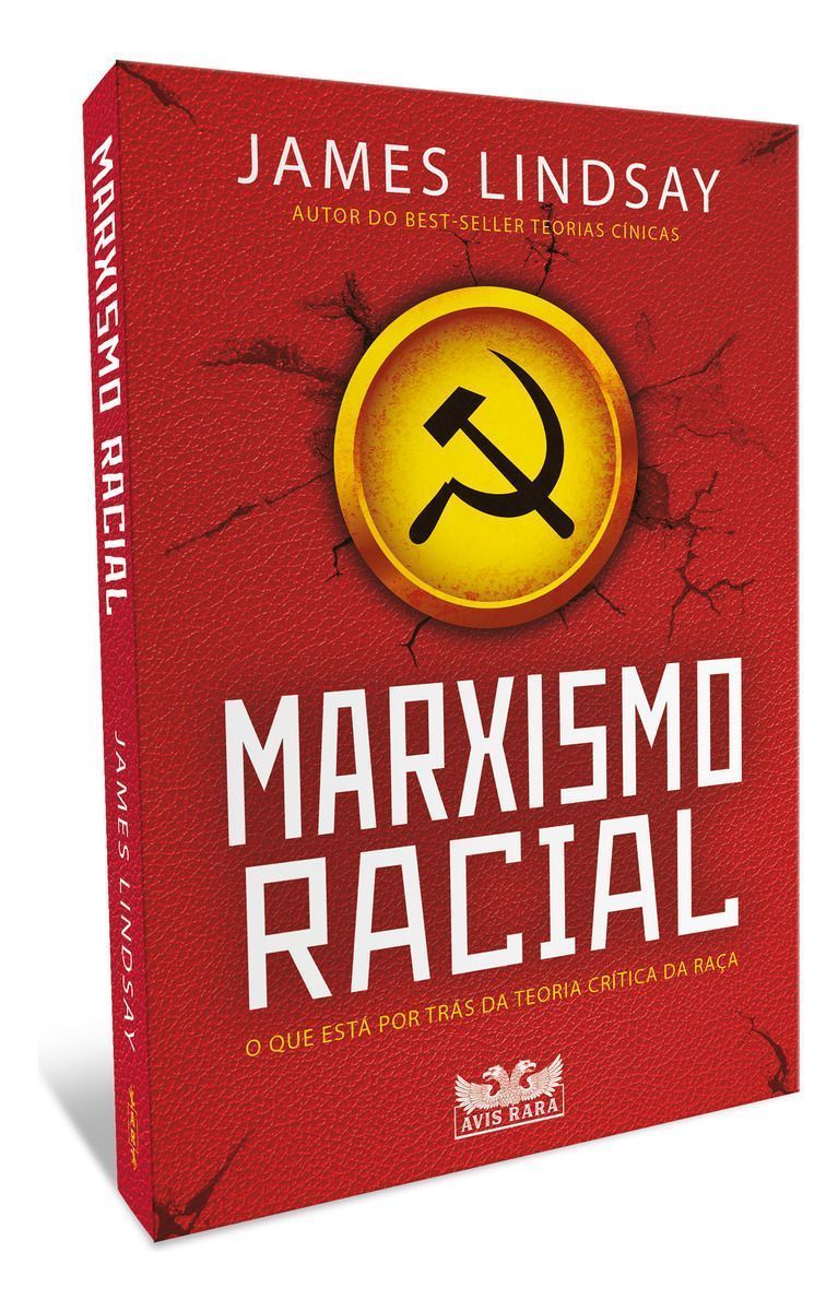 Marxismo Racial - O Que Está Por Trás Da Teoria Crítica da Raça