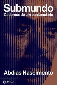 Submundo - Cadernos de Um Penitenciário