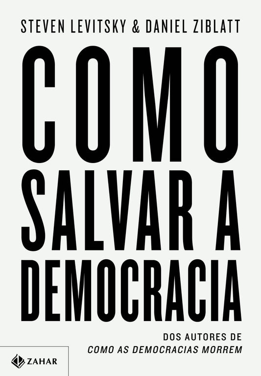 Como Salvar a Democracia
