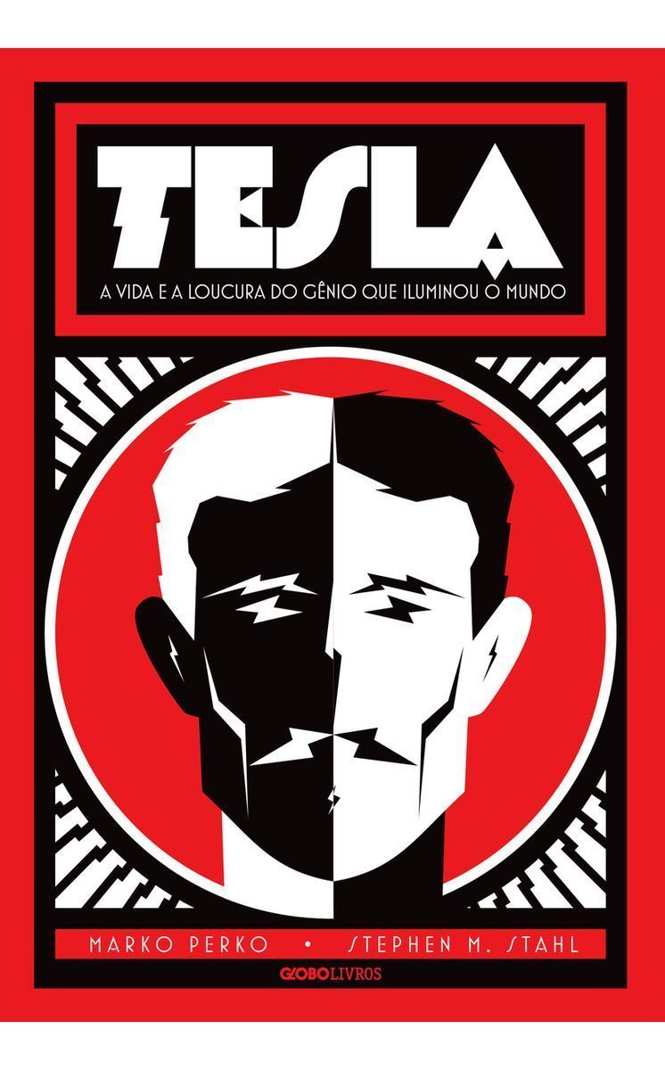 Tesla - A Vida e a Loucura doGênio Que Iluminou o Mundo
