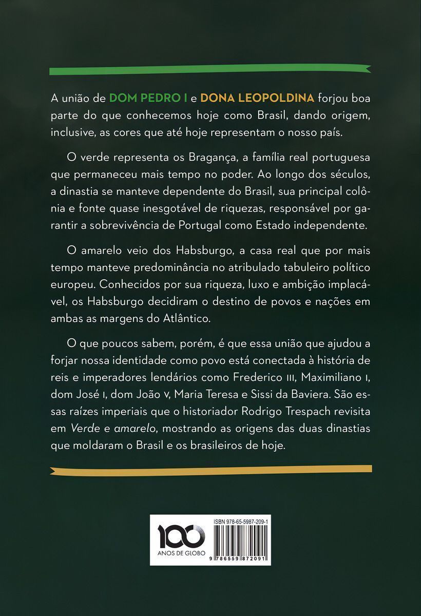 Verde e Amarelo - Uma História Das Dinastias Bragança e Habsburgo