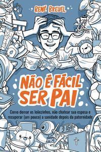 Não é Fácil Ser Pai
