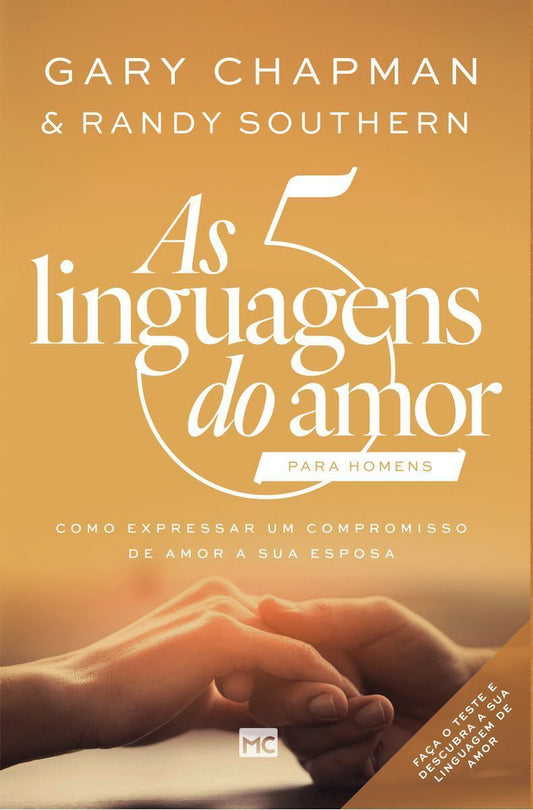 As 5 Linguagens do Amor Para Homens - Como Expressar Um Compromisso de Amor a Sua Esposa