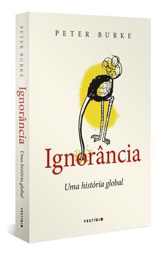 Ignorância - Uma História Global