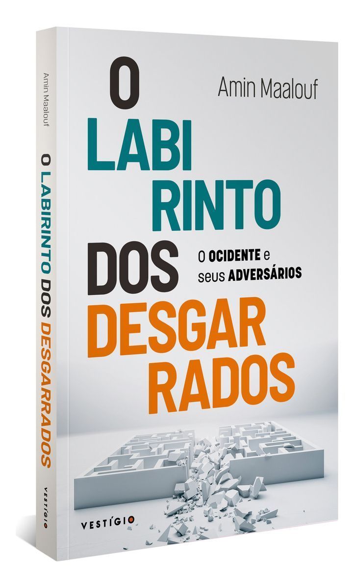 O Labirinto Dos Desgarrados - O Ocidente e Seus Adversários