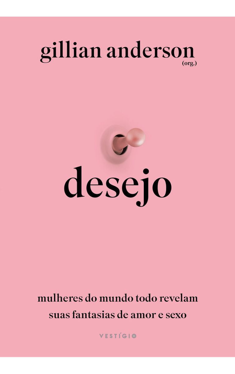 Desejo - Mulheres do Mundo Todo Revelam Suas Fantasias de Amor e Sexo