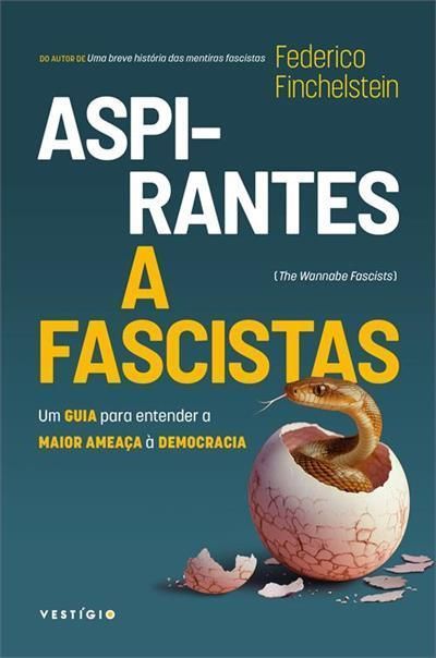 Aspirantes a Fascistas - Um Guia Para Entender a Maior Ameaça à Democracia