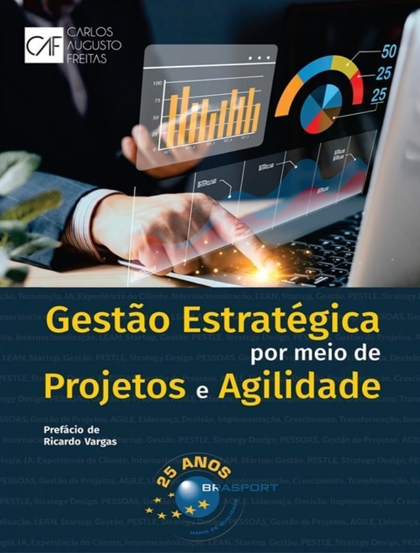Gestão Estratégica Por Meio de Projetos e Agilidade