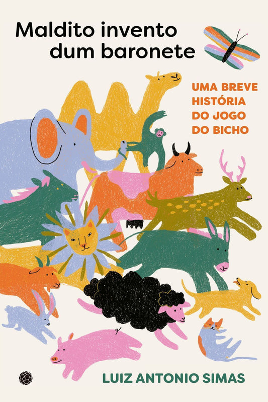 Maldito Invento dum Baronete - Uma breve história do jogo do bicho