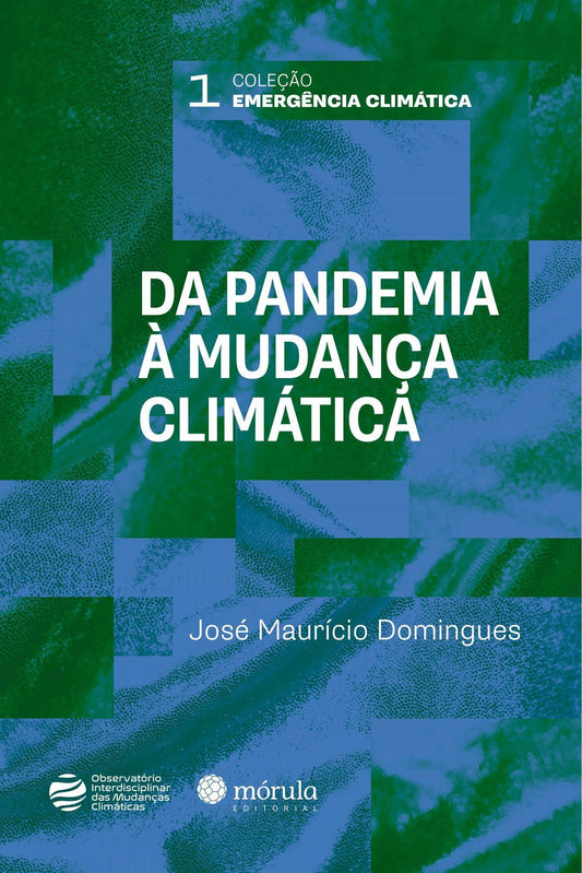Da Pandemia à Mudança Climática