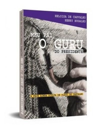 Meu Pai, O Guru do Presidente