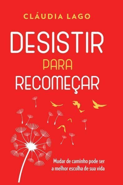 Desistir Para Recomeçar