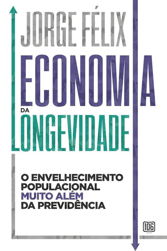 Economia da Longevidade: O Envelhecimento Populacional Muito Além da Previdência