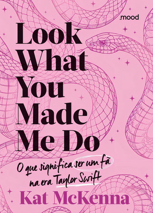 Look What You Made Me Do - o Que é Ser Um Fã Na Era Taylor Swift (Rosa)