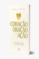 Coração, Oração, Ação