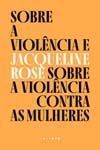 Sobre a Violência e Sobre a Violência Contra as Mulheres