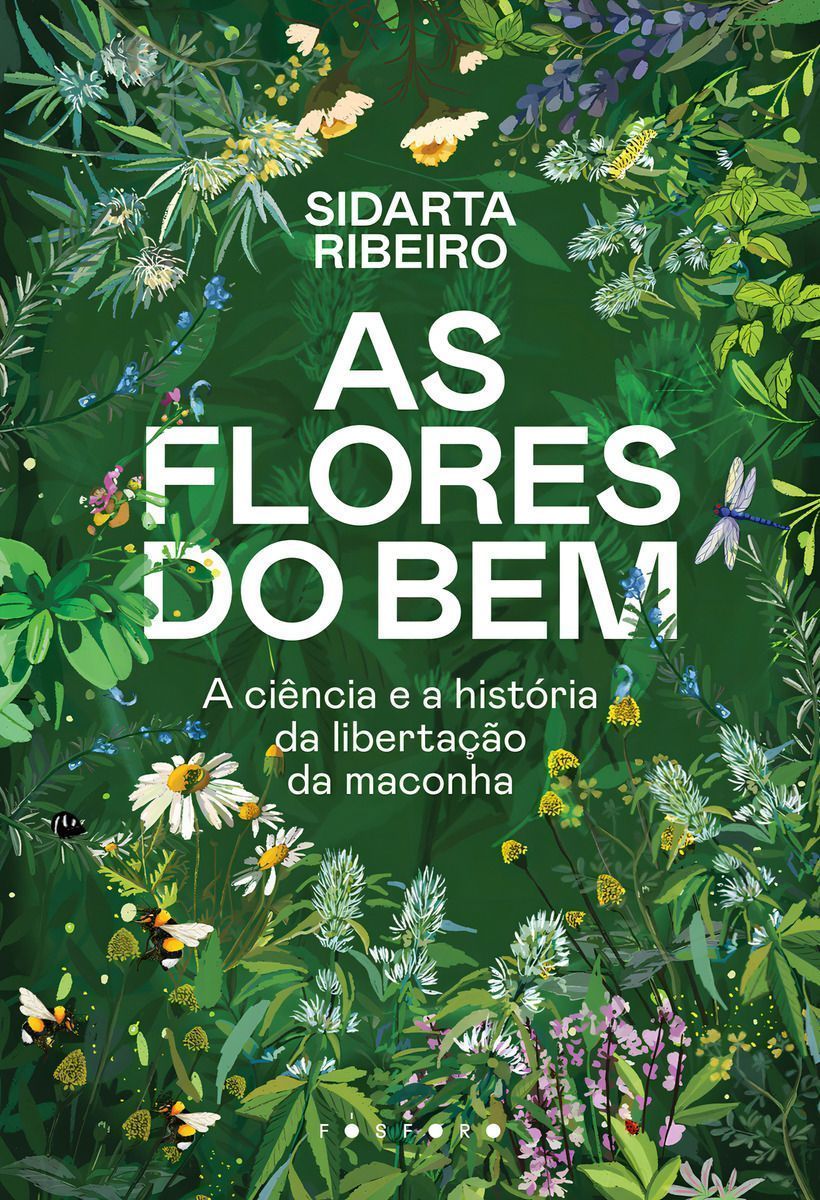 As Flores do Bem - A Ciência e a História da Libertação da Maconha