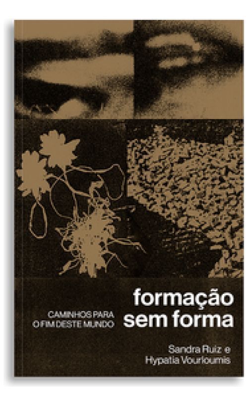 Formação Sem Forma - Caminhos Para o Fim Deste Mundo