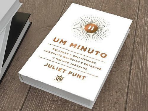 Um Minuto - RecupereaA Criatividade, Conquiste Negócios e Entregue o Melhor Trabalho
