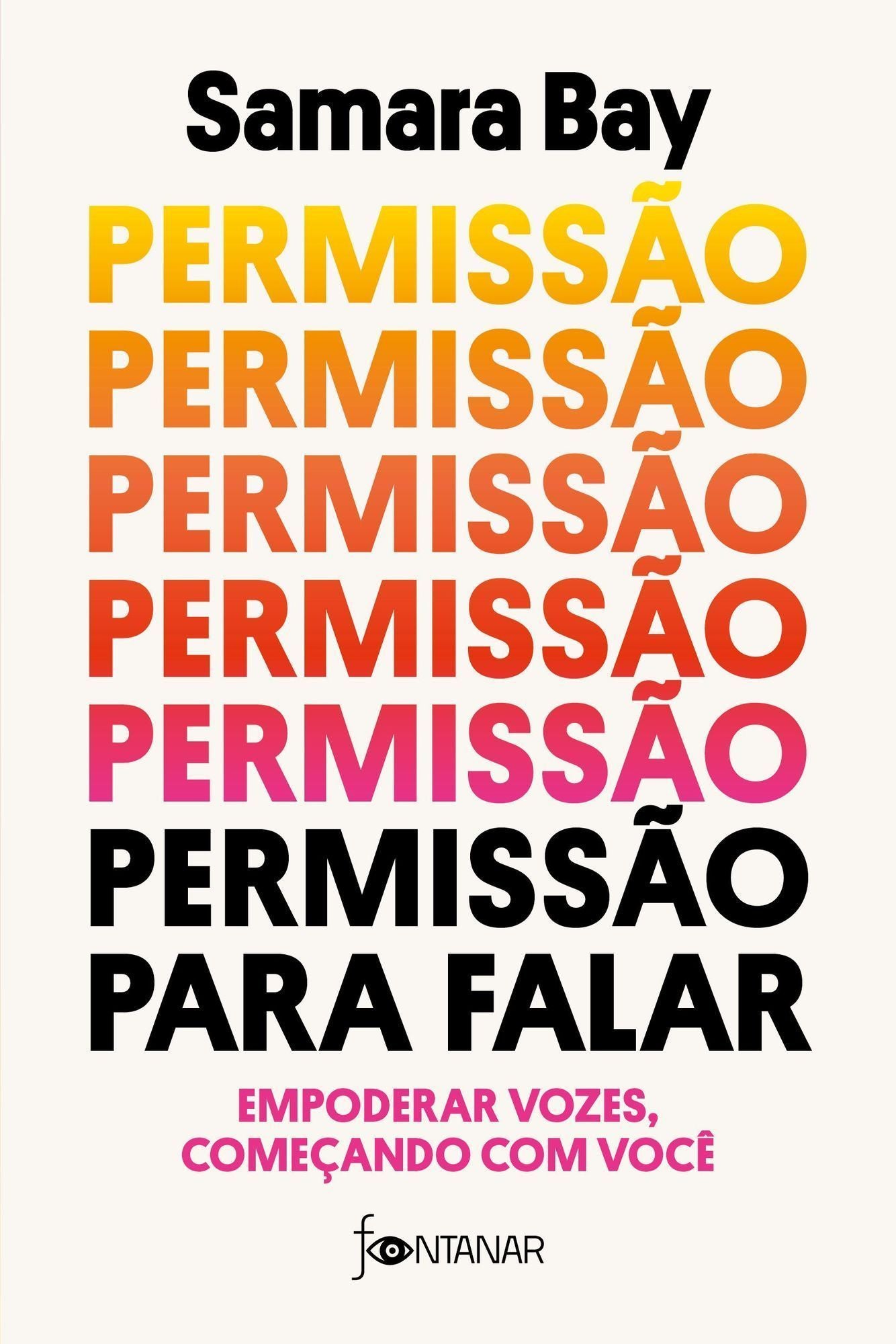 Permissão Para Falar - Empoderar Vozes, Começando Com Você