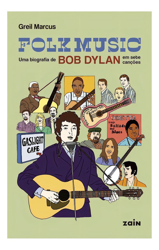 Folk Music - Uma Biografia de Bob Dylan Em Sete Canções