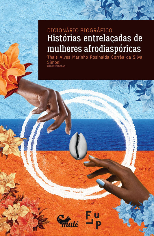 Dicionário Biográfico - Histórias Entrelaçadas de Mulheres Afrodiaspóricas