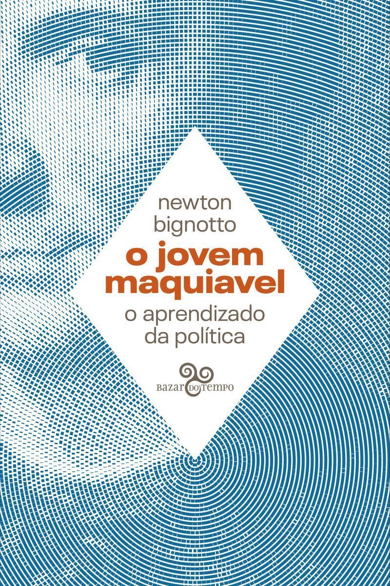O Jovem Maquiavel - O Aprendizado da Política