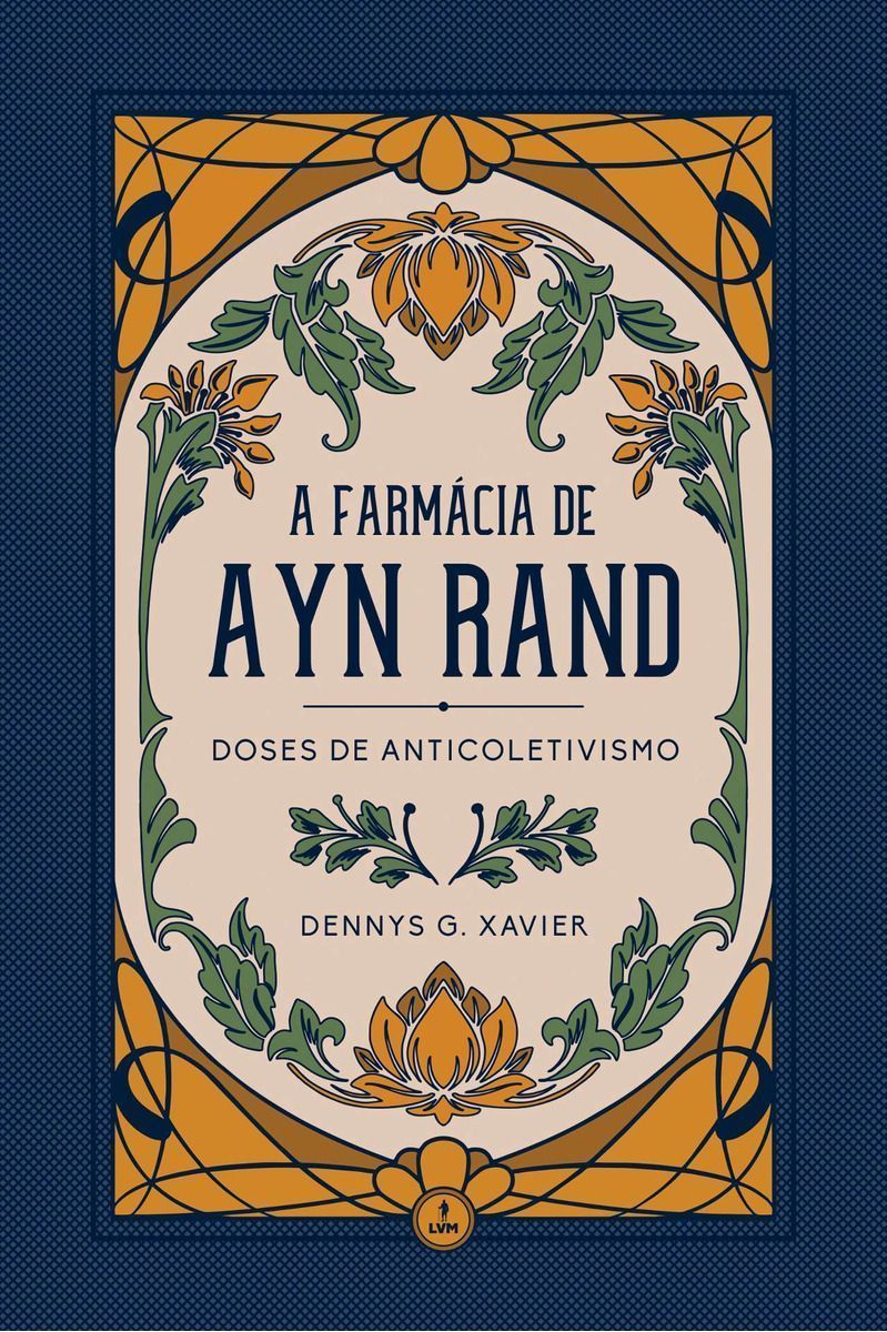 Farmácia de Ayn Rand, A - Doses de Anticoletivismo