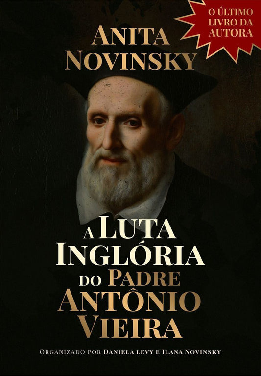 A Luta Inglória do Padre Antônio Vieira