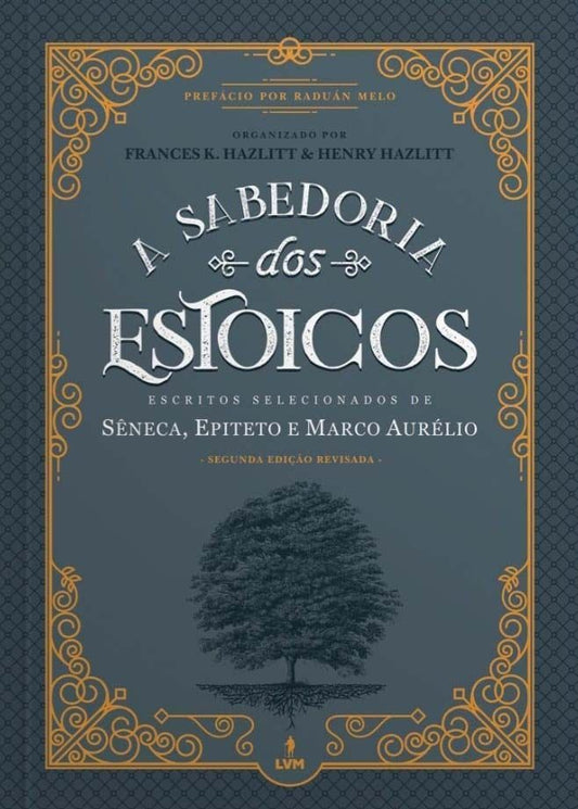 a Sabedoria Dos Estoicos - Escritos Selecionados De Sêneca Epiteto e Marco Aurélio