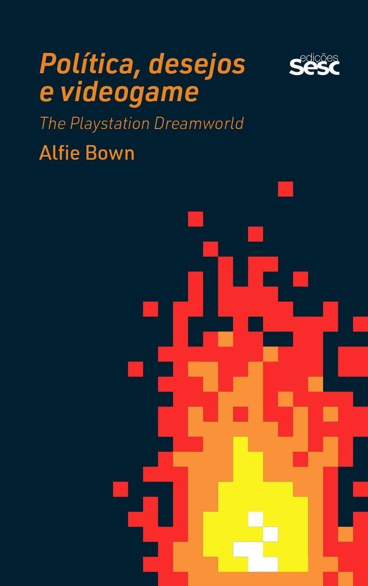 Política, Desejo e Videogame - The Playstation Dreamworld